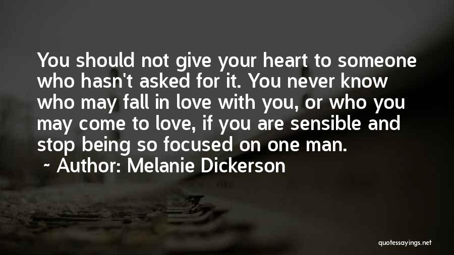 Never Give Someone Your Heart Quotes By Melanie Dickerson