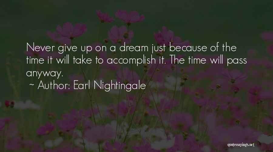 Never Give Up Because Quotes By Earl Nightingale