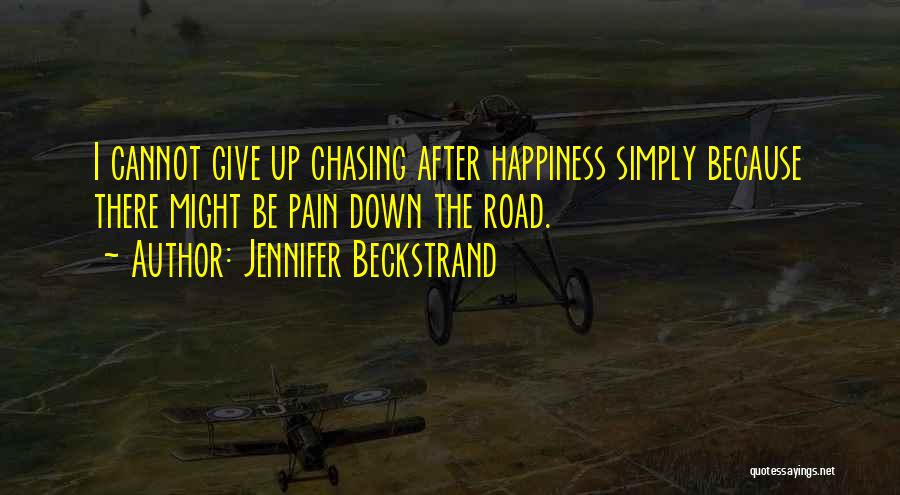 Never Give Up Because Quotes By Jennifer Beckstrand