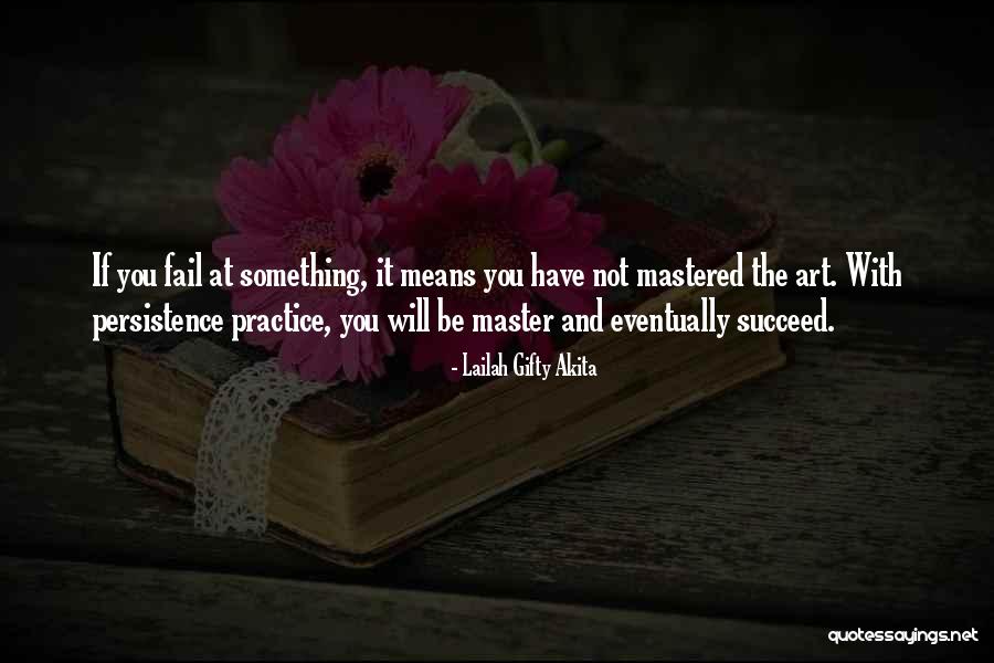 Never Give Up Even If You Fail Quotes By Lailah Gifty Akita Never Give Up Even If You Fail Quotes By Lailah Gifty Akita