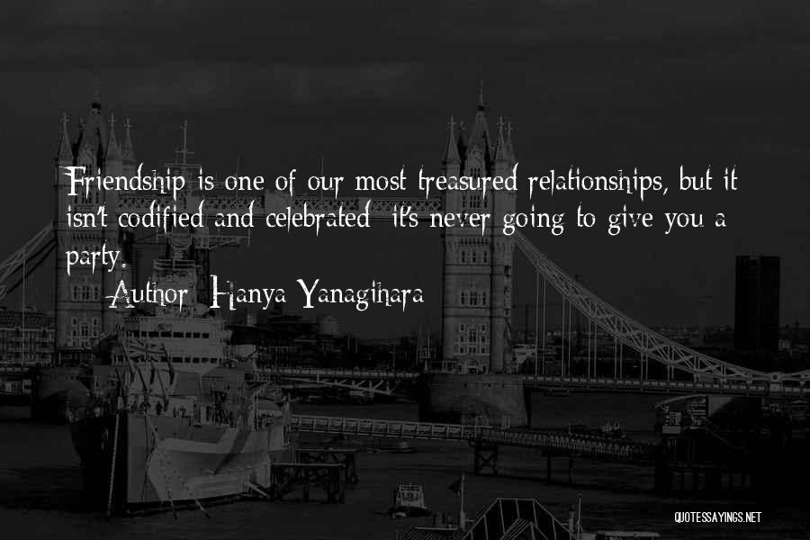 Never Give Up Friendship Quotes By Hanya Yanagihara