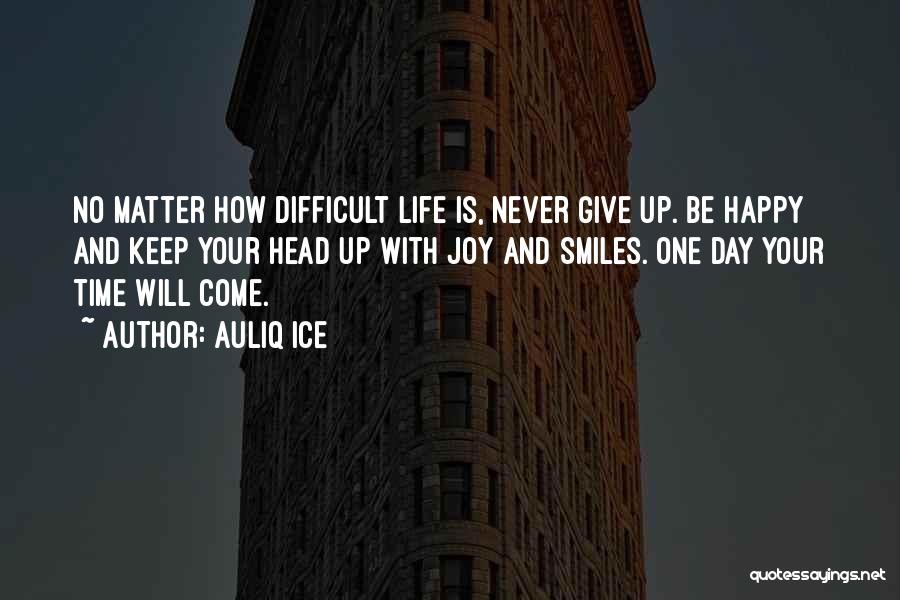Never Give Up Hope Quotes By Auliq Ice