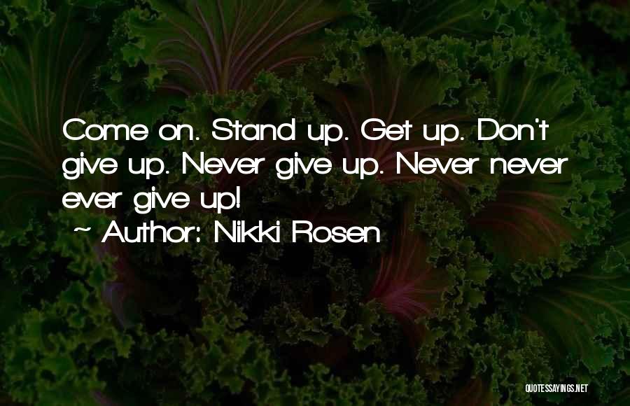 Never Give Up Hope Quotes By Nikki Rosen