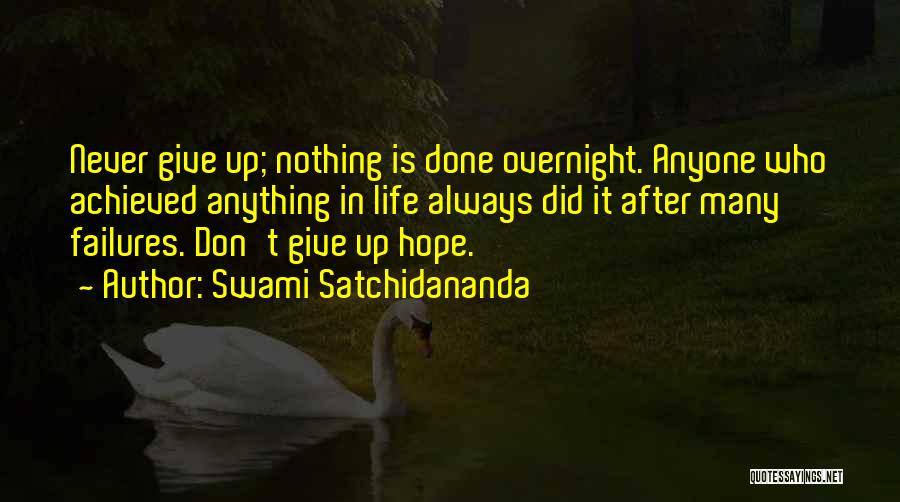 Never Give Up Hope Quotes By Swami Satchidananda