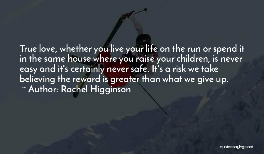 Never Give Up In Love Quotes By Rachel Higginson