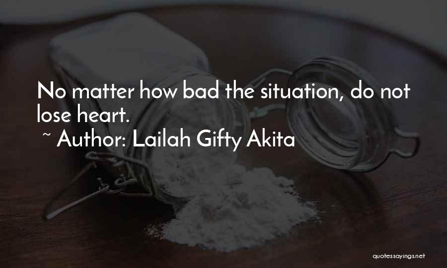 Never Give Up Never Lose Hope Quotes By Lailah Gifty Akita