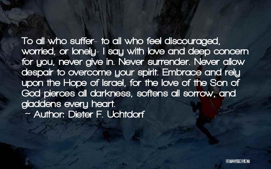 Never Give Up Never Surrender Quotes By Dieter F. Uchtdorf