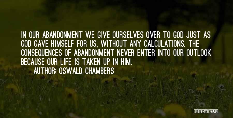 Never Give Up Never Surrender Quotes By Oswald Chambers