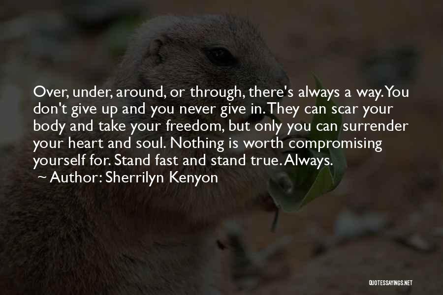 Never Give Up Never Surrender Quotes By Sherrilyn Kenyon