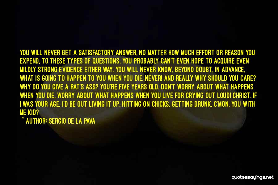 Never Give Up On Life Quotes By Sergio De La Pava