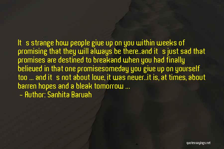 Never Give Up On Love Quotes By Sanhita Baruah