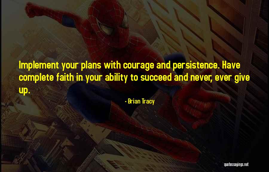 Never Give Up On Success Quotes By Brian Tracy Never Give Up On Success Quotes By Brian Tracy