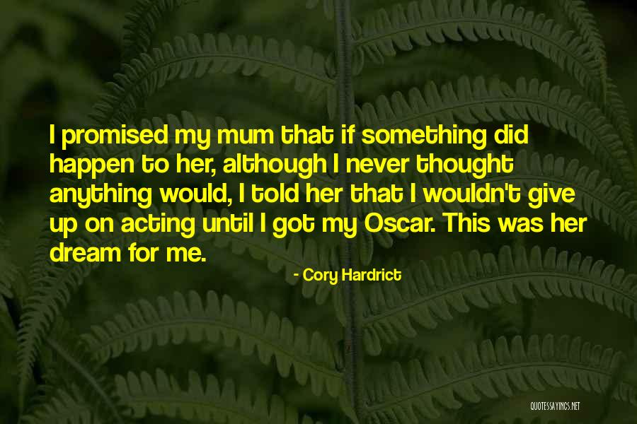 Never Give Up On This Quotes By Cory Hardrict Never Give Up On This Quotes By Cory Hardrict