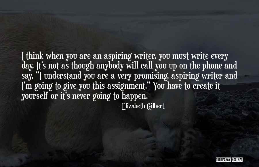 Never Give Up On This Quotes By Elizabeth Gilbert Never Give Up On This Quotes By Elizabeth Gilbert