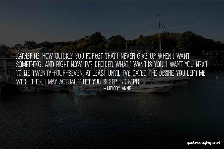 Never Give Up To Someone You Love Quotes By Melody Anne
