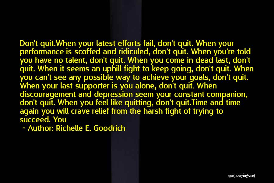 Never Give Up Until You Succeed Quotes By Richelle E. Goodrich