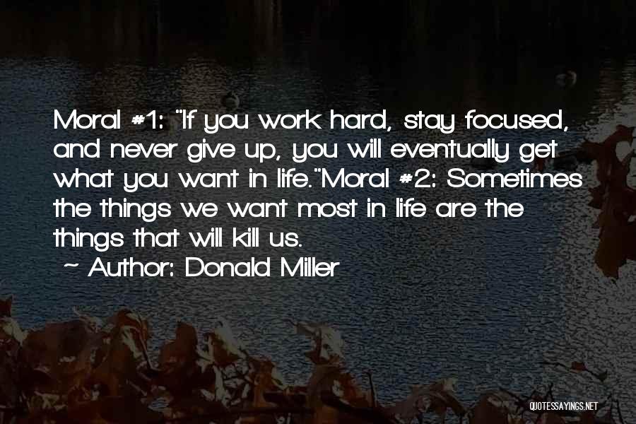 Never Give Up Work Quotes By Donald Miller