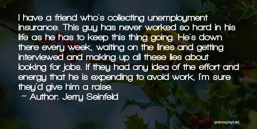Never Give Up Work Quotes By Jerry Seinfeld