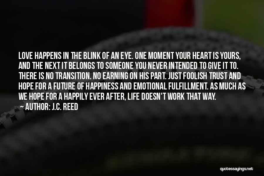 Never Give Your Heart Quotes By J.C. Reed