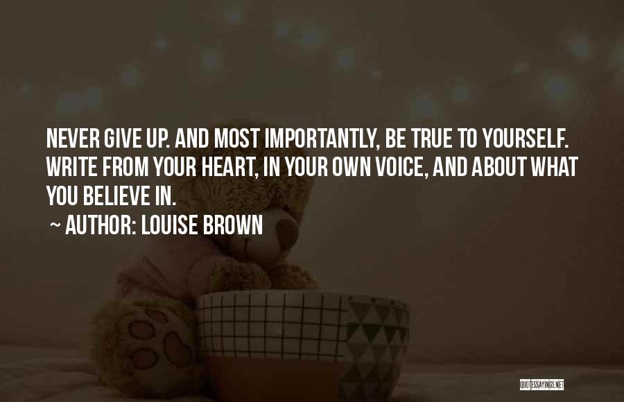 Never Give Your Heart Quotes By Louise Brown
