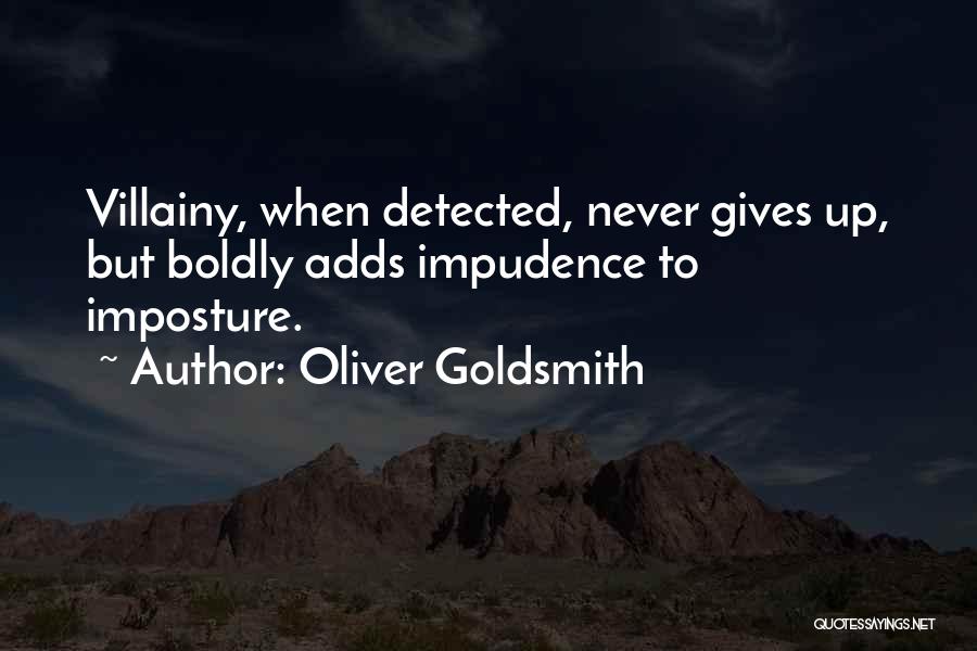 Never Giving Up On Him Quotes By Oliver Goldsmith