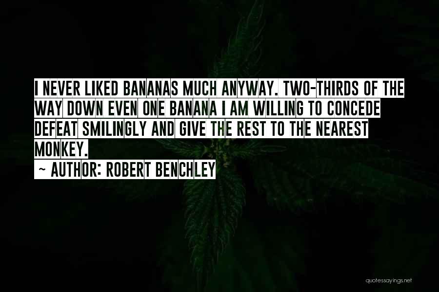 Never Giving Up On Him Quotes By Robert Benchley