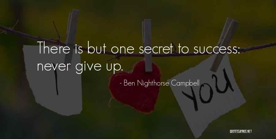 Never Giving Up On Success Quotes By Ben Nighthorse Campbell Never Giving Up On Success Quotes By Ben Nighthorse Campbell