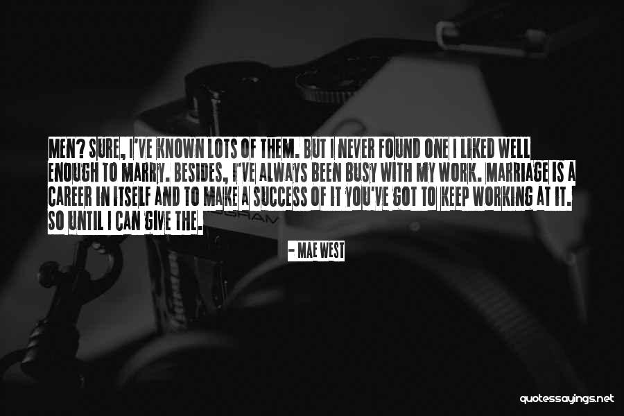 Never Giving Up On Success Quotes By Mae West Never Giving Up On Success Quotes By Mae West