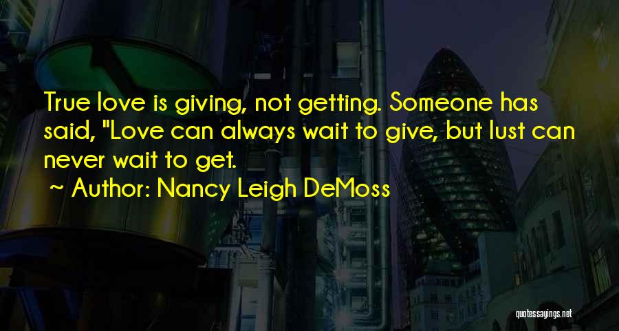 Never Giving Up On True Love Quotes By Nancy Leigh DeMoss