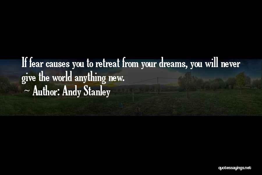 Never Giving Up On Your Dreams Quotes By Andy Stanley