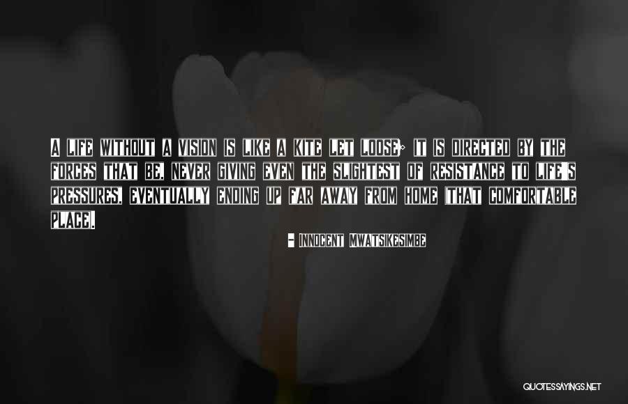 Never Giving Up On Your Dreams Quotes By Innocent Mwatsikesimbe Never Giving Up On Your Dreams Quotes By Innocent Mwatsikesimbe