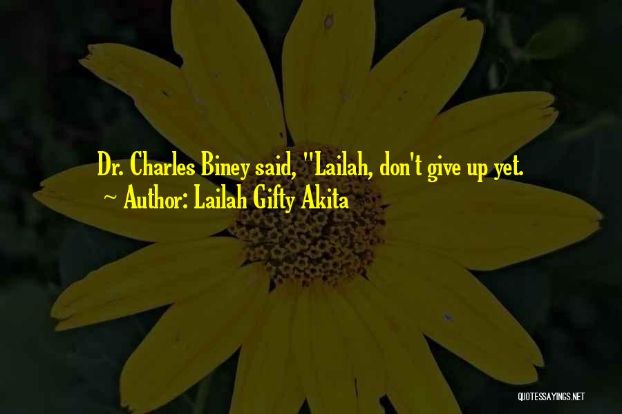 Never Giving Up On Your Dreams Quotes By Lailah Gifty Akita
