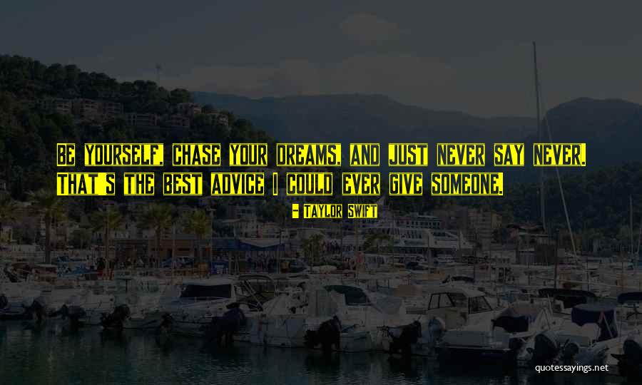 Never Giving Up On Your Dreams Quotes By Taylor Swift Never Giving Up On Your Dreams Quotes By Taylor Swift