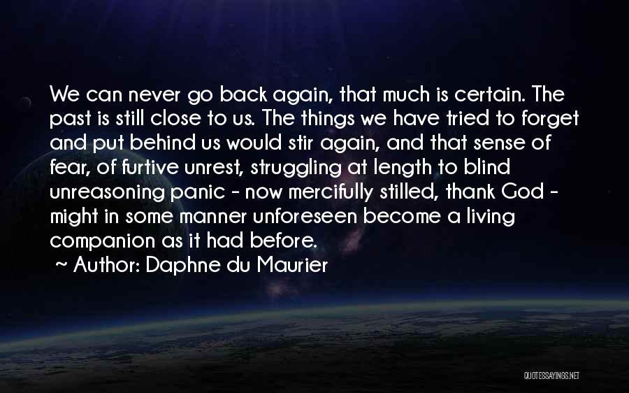 Never Go Back Again Quotes By Daphne Du Maurier
