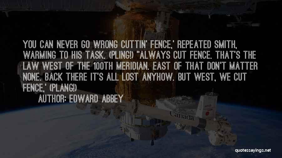 Never Go Back Quotes By Edward Abbey