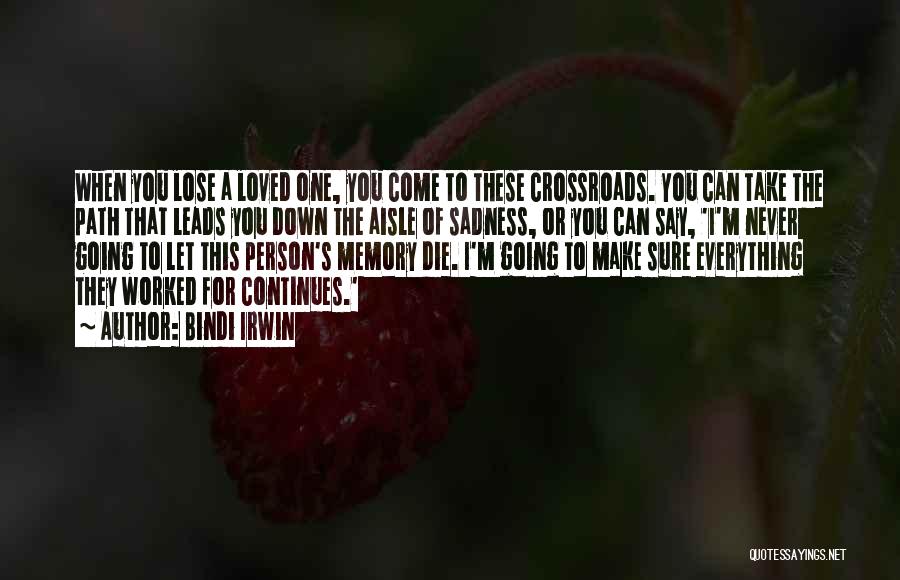 Never Going To Lose You Quotes By Bindi Irwin