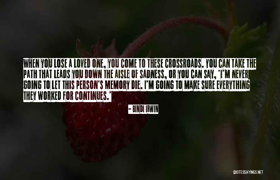 Never Going To Lose You Quotes By Bindi Irwin Never Going To Lose You Quotes By Bindi Irwin