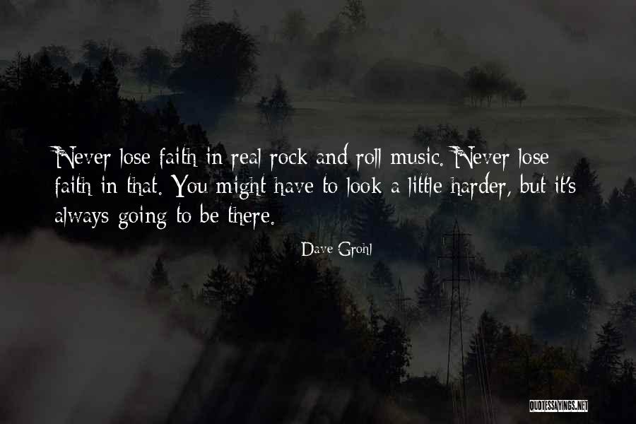 Never Going To Lose You Quotes By Dave Grohl Never Going To Lose You Quotes By Dave Grohl