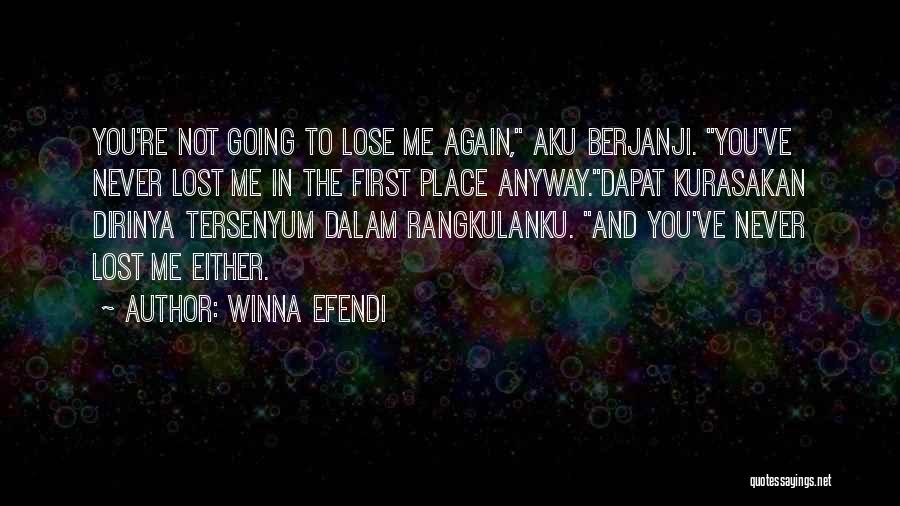 Never Going To Lose You Quotes By Winna Efendi