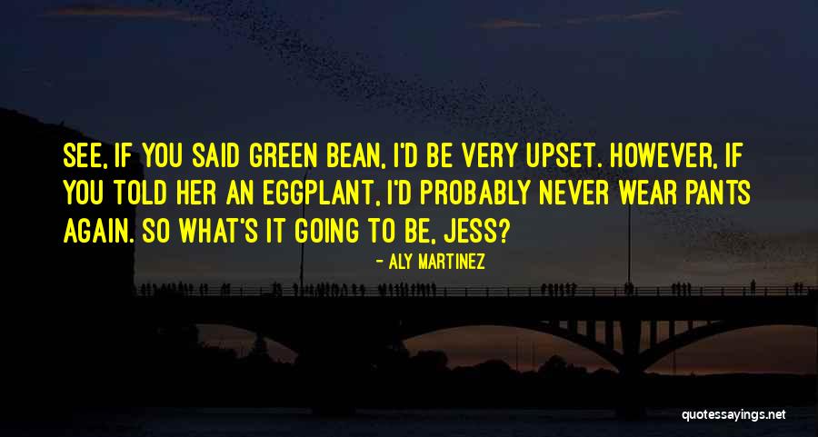 Never Going To See You Again Quotes By Aly Martinez Never Going To See You Again Quotes By Aly Martinez