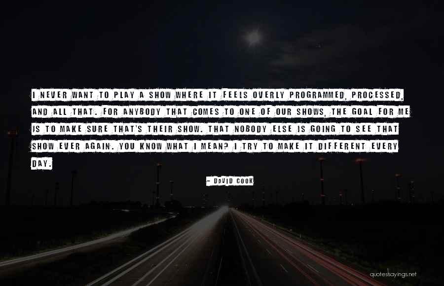 Never Going To See You Again Quotes By David Cook Never Going To See You Again Quotes By David Cook