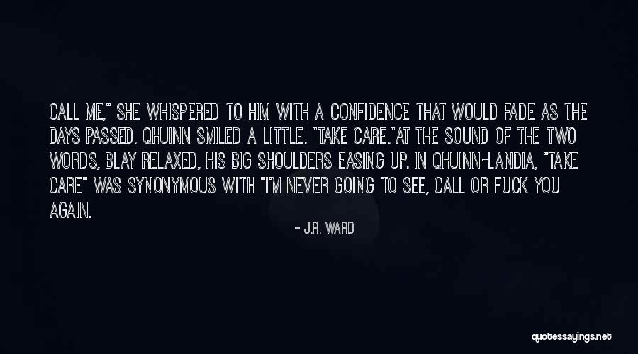Never Going To See You Again Quotes By J.R. Ward Never Going To See You Again Quotes By J.R. Ward