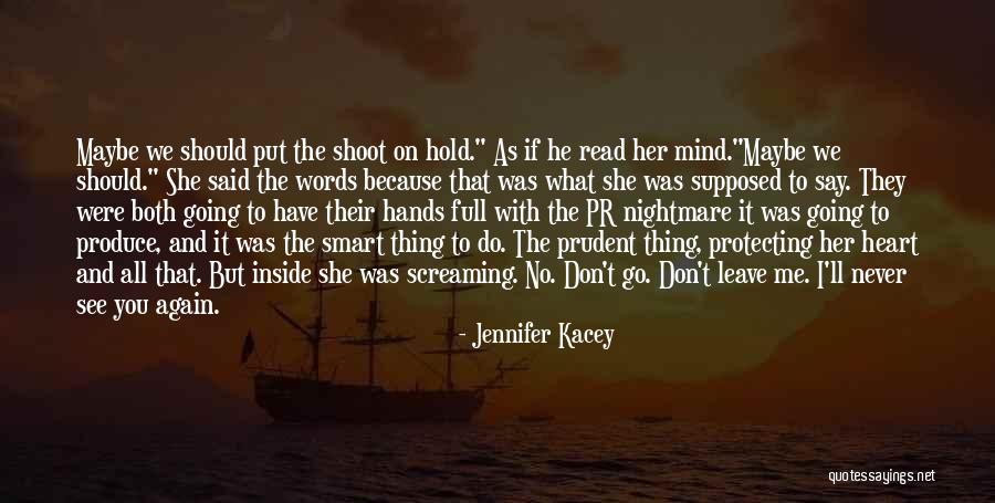 Never Going To See You Again Quotes By Jennifer Kacey Never Going To See You Again Quotes By Jennifer Kacey