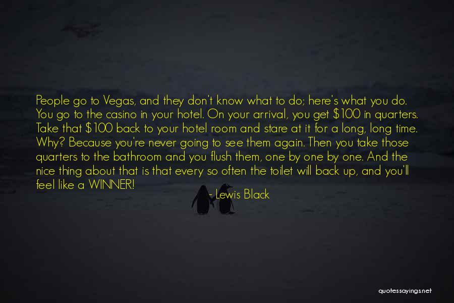 Never Going To See You Again Quotes By Lewis Black Never Going To See You Again Quotes By Lewis Black