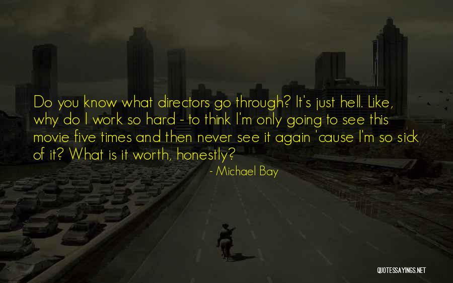 Never Going To See You Again Quotes By Michael Bay Never Going To See You Again Quotes By Michael Bay