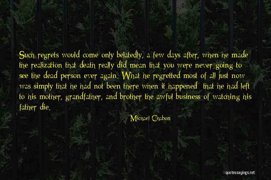 Never Going To See You Again Quotes By Michael Chabon Never Going To See You Again Quotes By Michael Chabon