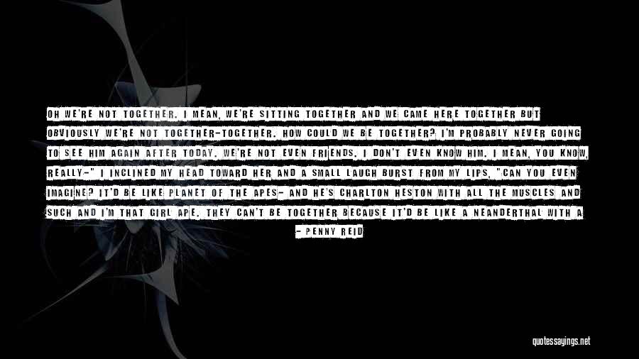 Never Going To See You Again Quotes By Penny Reid Never Going To See You Again Quotes By Penny Reid