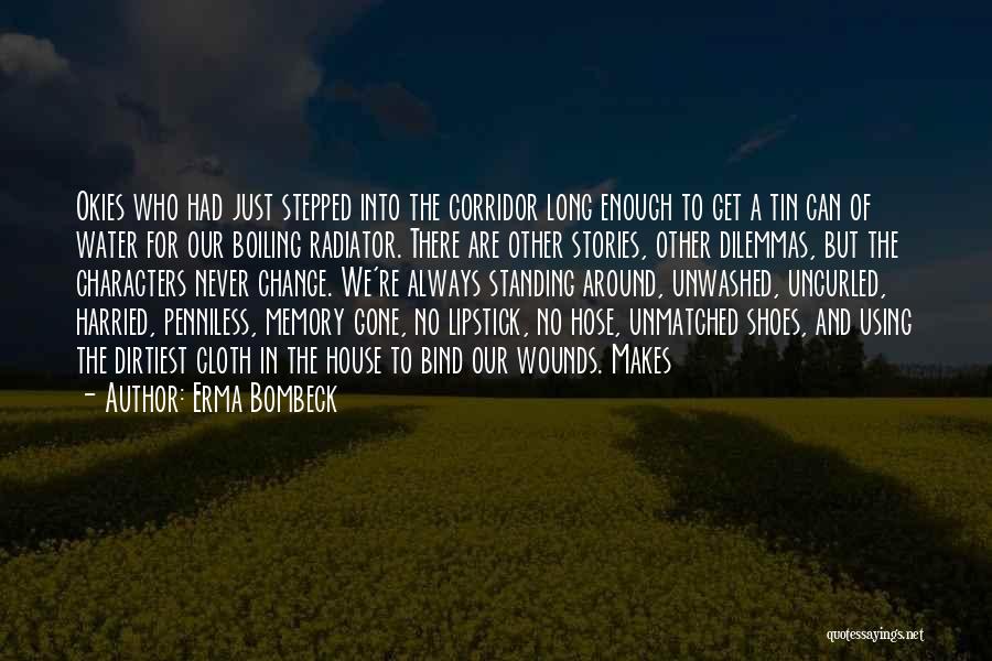 Never Gone Quotes By Erma Bombeck