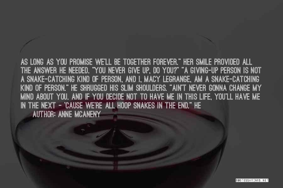 Never Gonna Change Quotes By Anne McAneny