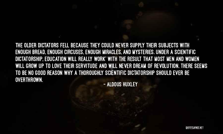 Never Good Enough Quotes By Aldous Huxley